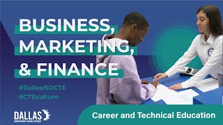 Dallas ISD CTE | Business, Marketing and Finance