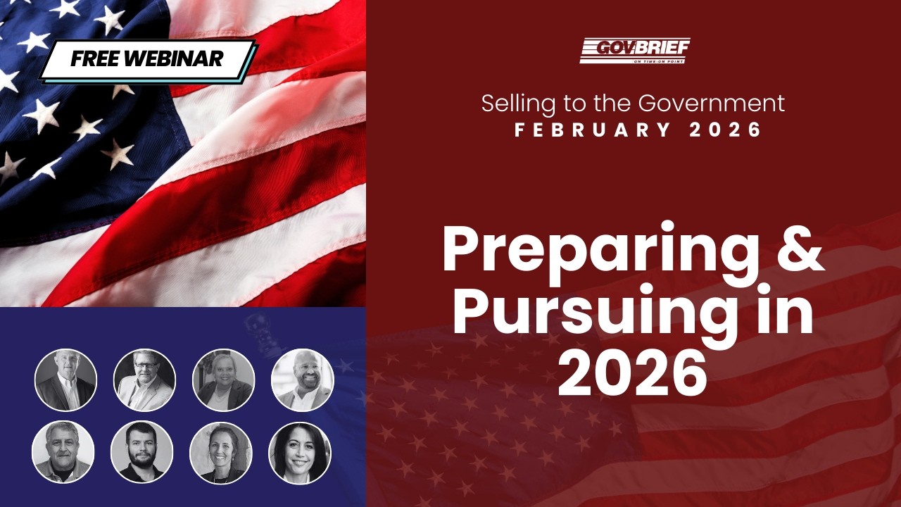 Selling to the Government: Prepare and Pursue! Winning in FY2026! (February 2026)
