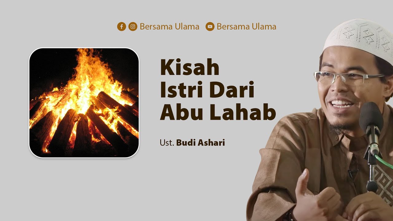 Ustadz Budi Ashari - Kisah Istri Abu Lahab | Bersama Ulama