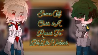 Some of class 1a react to BkDk videos [] Mha/Bnha [] BkDk/DkBk [] All credits in description