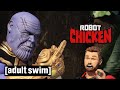 Robot Chicken | The Thanos Snap  | Adult Swim UK 🇬🇧