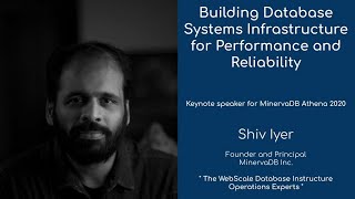 MinervaDB Athena 2020 - Keynote from Shiv Iyer