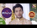 Ek Deewaana Tha - Ep 46 - Full Episode - 25th December, 2017