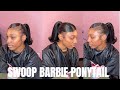 HOW TO: BARBIE PONYTAIL W/ SWOOP BANG