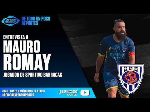 Miniatura del video INVITADO ESPECIAL MAURO ROMAY, FIGURA DE SPORTIVO BARRACAS | DTUP Deportes - Belgrano AM 570