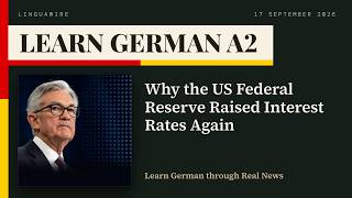 Learn German A2 | Slow German News with Subtitles: Why the US Federal Reserve Raised Interest Rates… screenshot 5