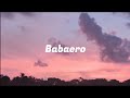 Babaero - gins&melodies ft. Hev Abi (Lyrics)