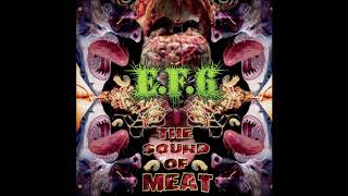 E.F.6 - The Sound of Meat (2020) Full Album HQ (Goregrind)