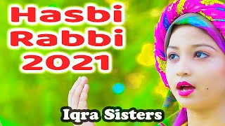 Iqra Sisters - 2021 New Beautiful Best Naat Sharif - Hasbi Rabbi - Kids Kalam