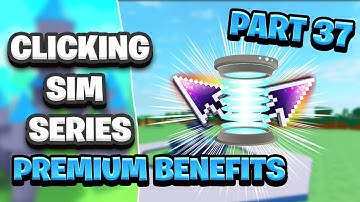 [PREMIUM BENEFITS] ROBLOX Studio Clicking Game/Simulator Tutorial Part 37 ROBLOX 2021