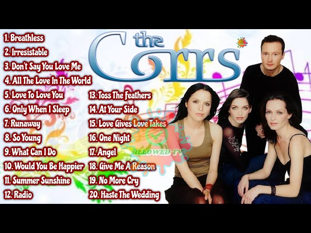 THE CORRS | THE CORRS SONGS | THE CORRS GREATEST HITS | THE CORRS PLAYLIST | THE CORRS  BREATHLESS class=