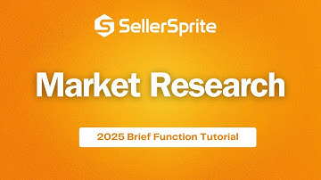 Market Research | New User’s Function Tutorial to SellerSprite【2025】