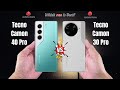 Tecno Camon 40 Pro 5G vs Tecno Camon 30 Pro 5G  Full comparison ⚡Which one is Best