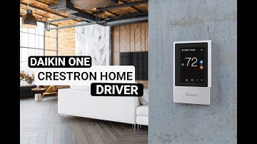 Daikin One Crestron Home Driver – Step-by-Step Installation & Configuration Guide