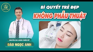 Bí Quyết Trẻ Đẹp Không Phẫu Thuật | Thẩm Mỹ Viện Hoa Anh #thammyvienhoaanh