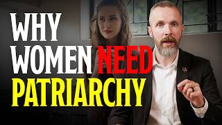 Why Women Need Patriarchy @NXRStudios