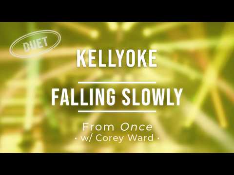 Kellyoke | Falling Slowly (with Corey Ward)