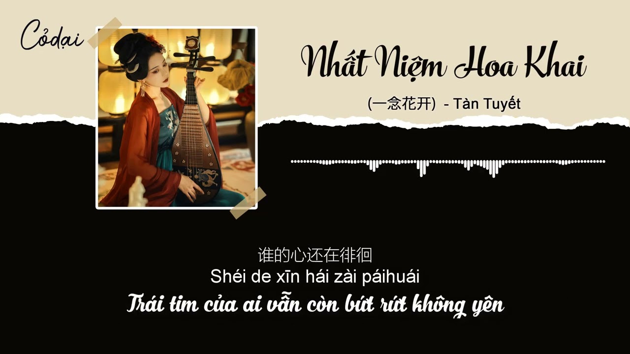 [Vietsub + Pinyin] Nhất Niệm Hoa Khai (一念花开) - Tàn... - youtube