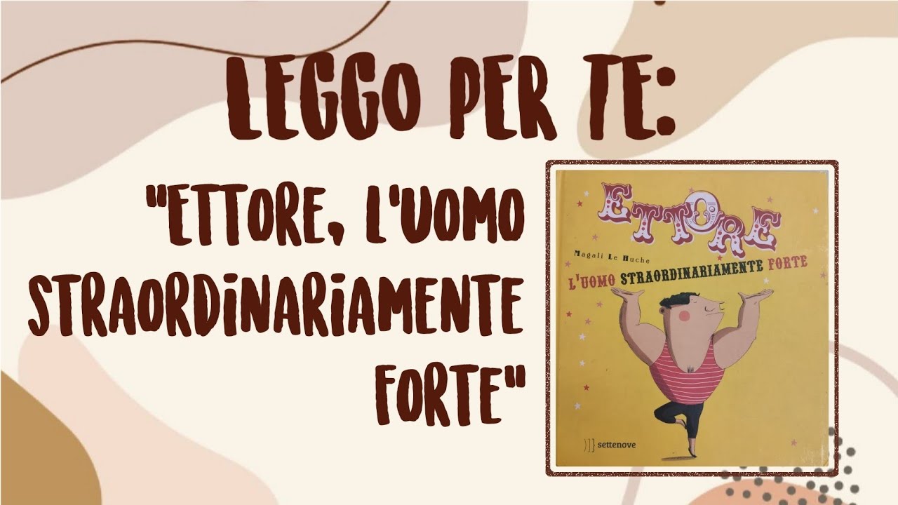 Ettore, L'uomo straordinariamente forte (Magali Le Huche) - LEGGO PER TE 0048