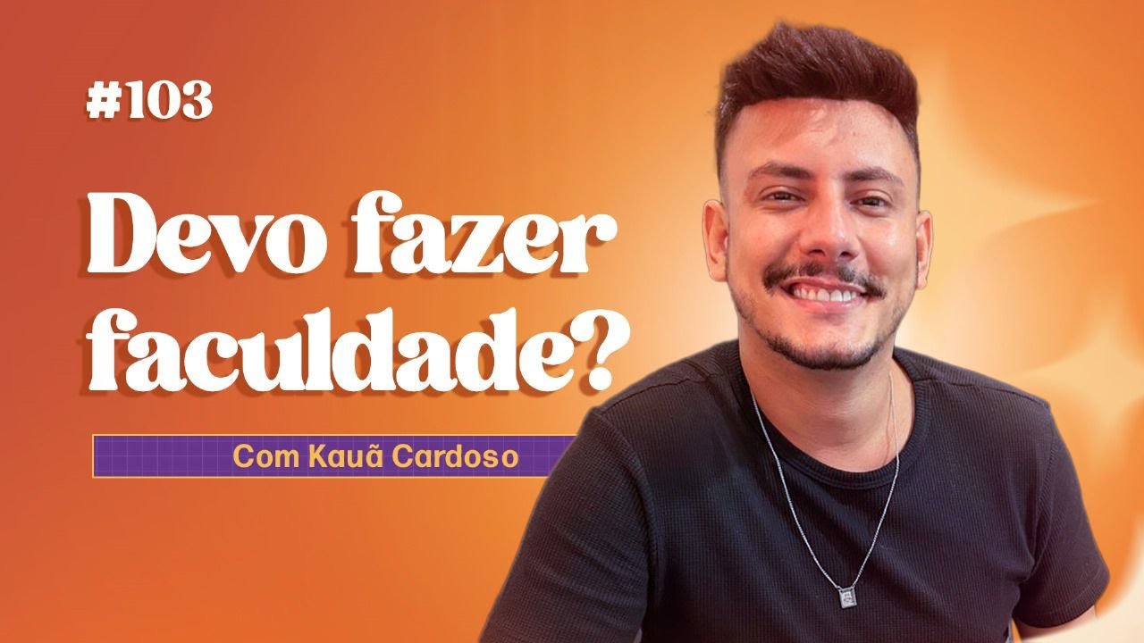 Devo Fazer Faculdade? | Kauã Cardoso | Podconstelar – 27/01