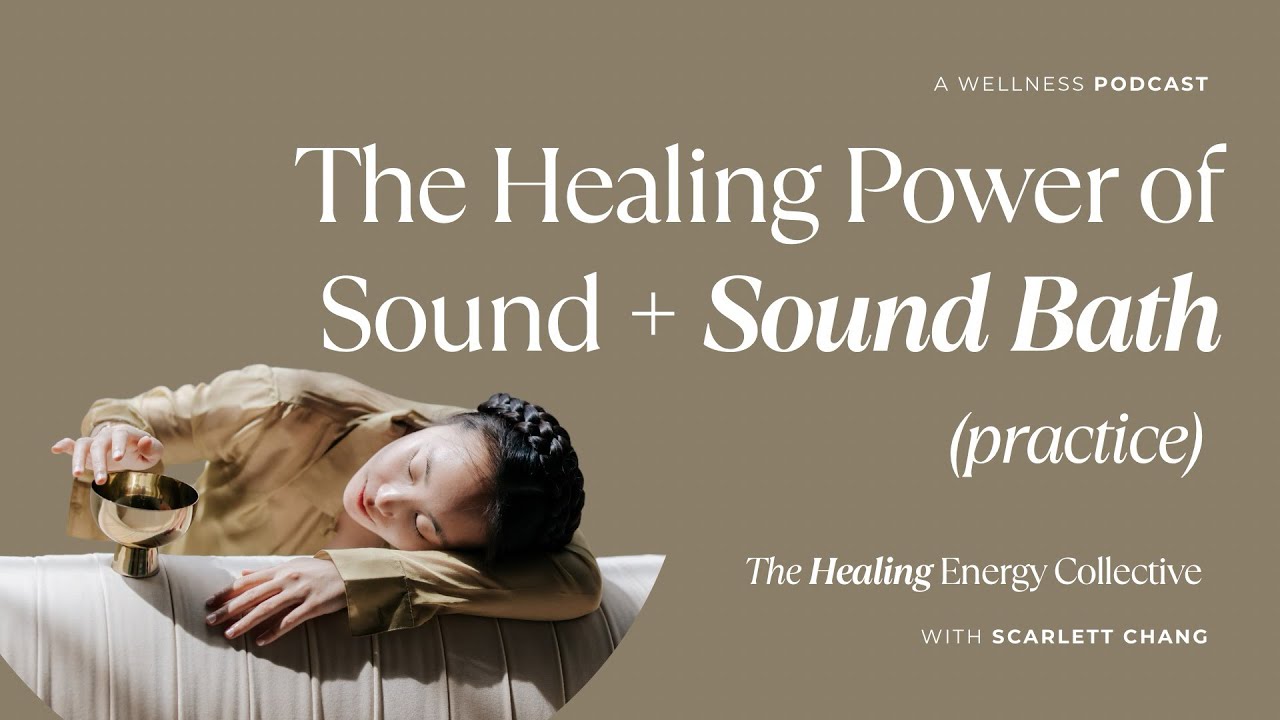 23 | The Healing Power of Sound + 10 Min Pure Sound Bath - YouTube
