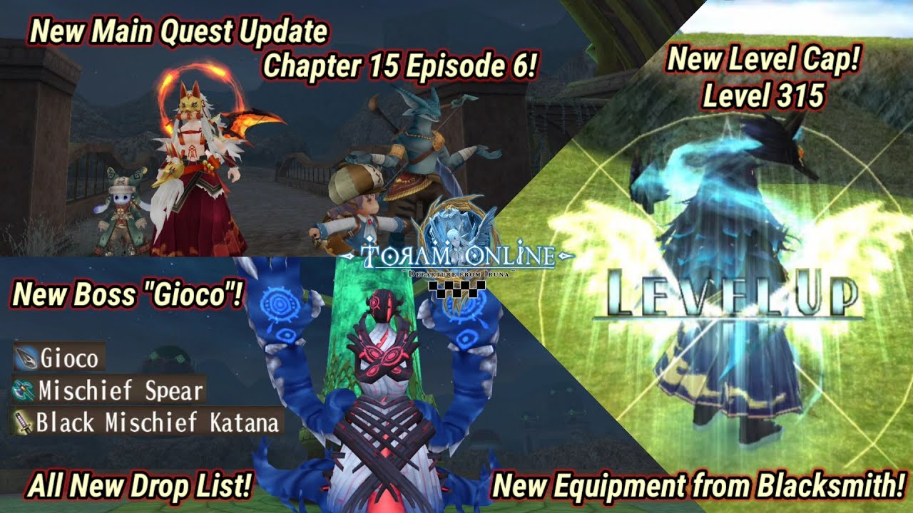 Toram Online - New Level Cap 315 & Main Quest Update Chapter 15 Episode 6! | All New Drop List!