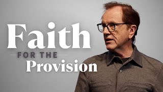 Faith for the Provision | Pastor Loren Covarrubias