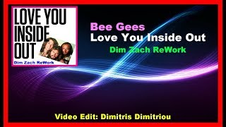 Bee Gees - Love You Inside Out (Dim Zach ReWork) (Video Edit Dimitris Dimitriou)