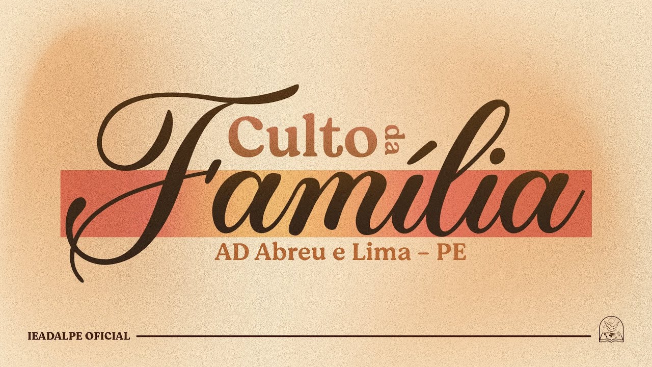 Culto da Família - Templo Central - Ieadalpe - Ao Vivo - 18/01/2026