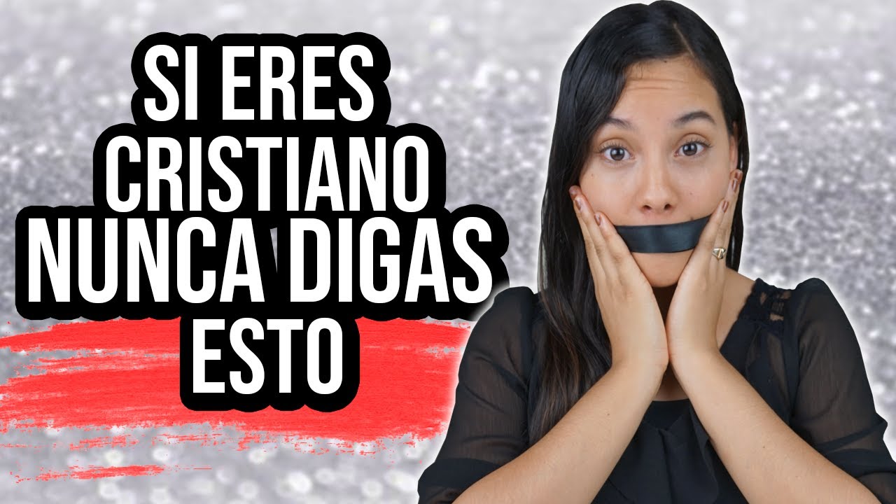 5 Frases que un Cristiano NUNCA debería Decir | Sarah Yuritza