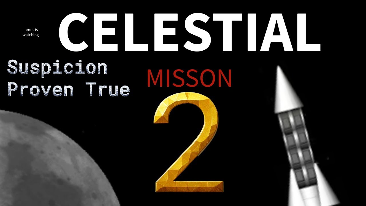 Celestial Mission 2 | Suspicion proven true...