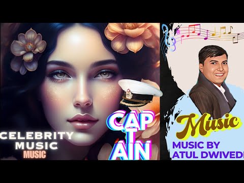 CAPTAIN Music By Atul Dwivedi| Celebrity Music| Splash Music & Beat Maker |Ai Powered Music|Beat Bot