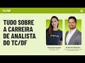 Tudo sobre a carreira de Analista do TCDF