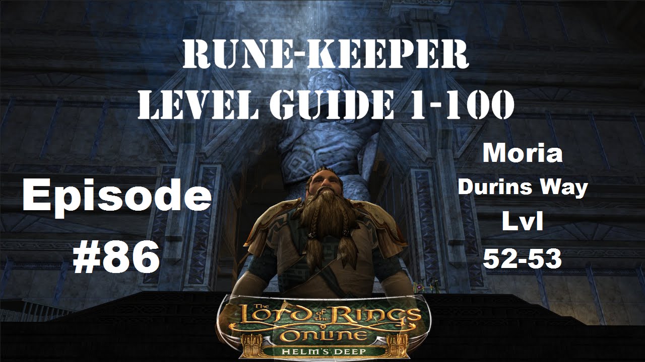 lotro-15-3-rune-keeper-leveling-1-100-86-moria-durins-way-youtube