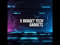 5 Budget Tech Gadgets Under 50 That Are Actually Worth It