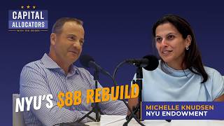 Michelle Knudsen: How She Rebuilt NYU's $8B Endowment in Two Years