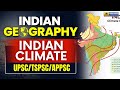 Indian Climate Explained | Complete Geography for UPSC, TSPSC & APPSC