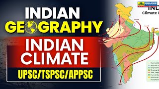 Indian Climate Explained | Complete Geography for UPSC, TSPSC & APPSC