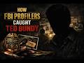 The Psychology Behind Ted Bundy — How the FBI Knew Who He Was Before They Had His Name