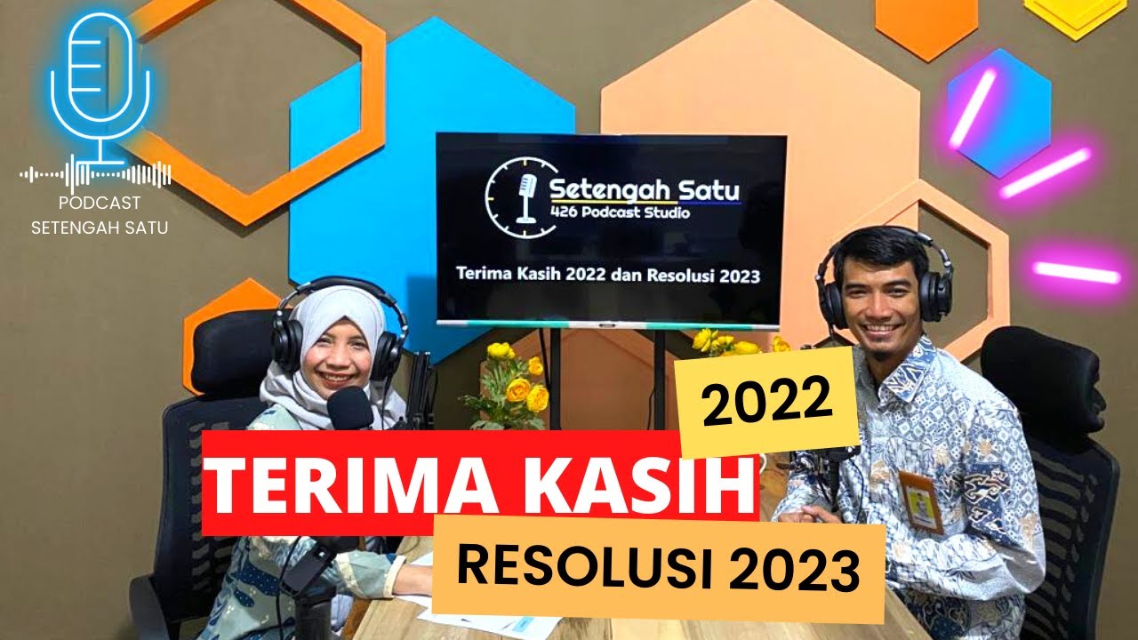 #426 Podcast Setengah Satu Eps 08 - Terima Kasih 2022 dan Resolusi 2023