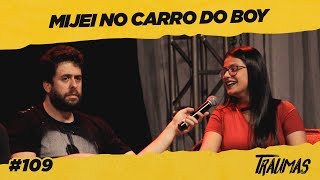 TRAUMAS #109 - AS MELHORES HISTÓRIAS DE SANTA CRUZ DO RIO PARDO