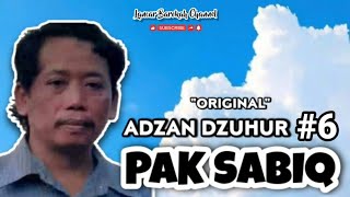 Adzan Dzuhur || Pak Sabiq (6) 'Original'