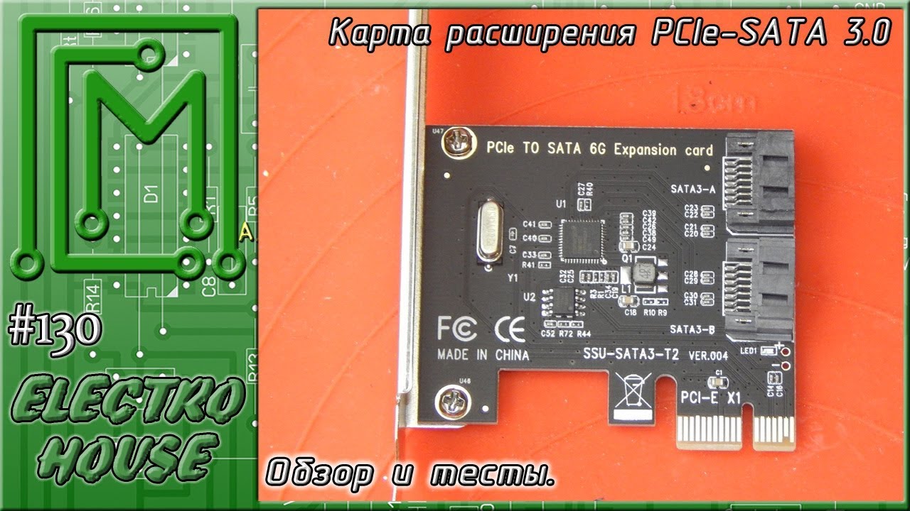 #130. Карта расширения PCIe - SATA 3.0. Обзор и тесты. electro house mix 2018