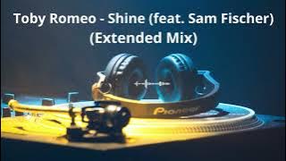 Toby Romeo - Shine (feat. Sam Fischer) (Extended Mix)