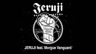 JERUJI Feat. MORGUE VANGUARD - BANGKIT BERSAMA