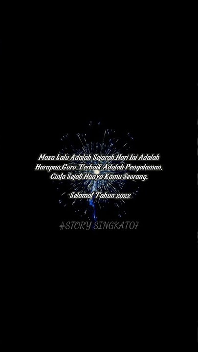 STORY WA QUETES TAHUN BARU 2022 KEREN || STORY SINGKAT07