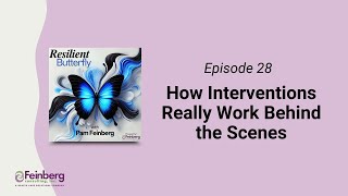 Episode 28: How Interventions Really Work Behind the Scenes