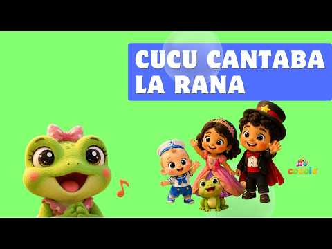 Cucú cantaba la rana 🐸 Rondas y canciones infantiles - Cocoló