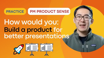 Product Sense Mock Interview: Design a Product to Give Better Presentations