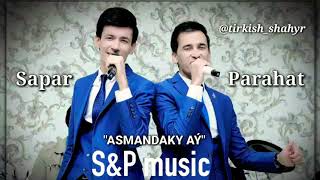 Sapar & Parahat (S&P music) - ASMANDAKY AY Resimi